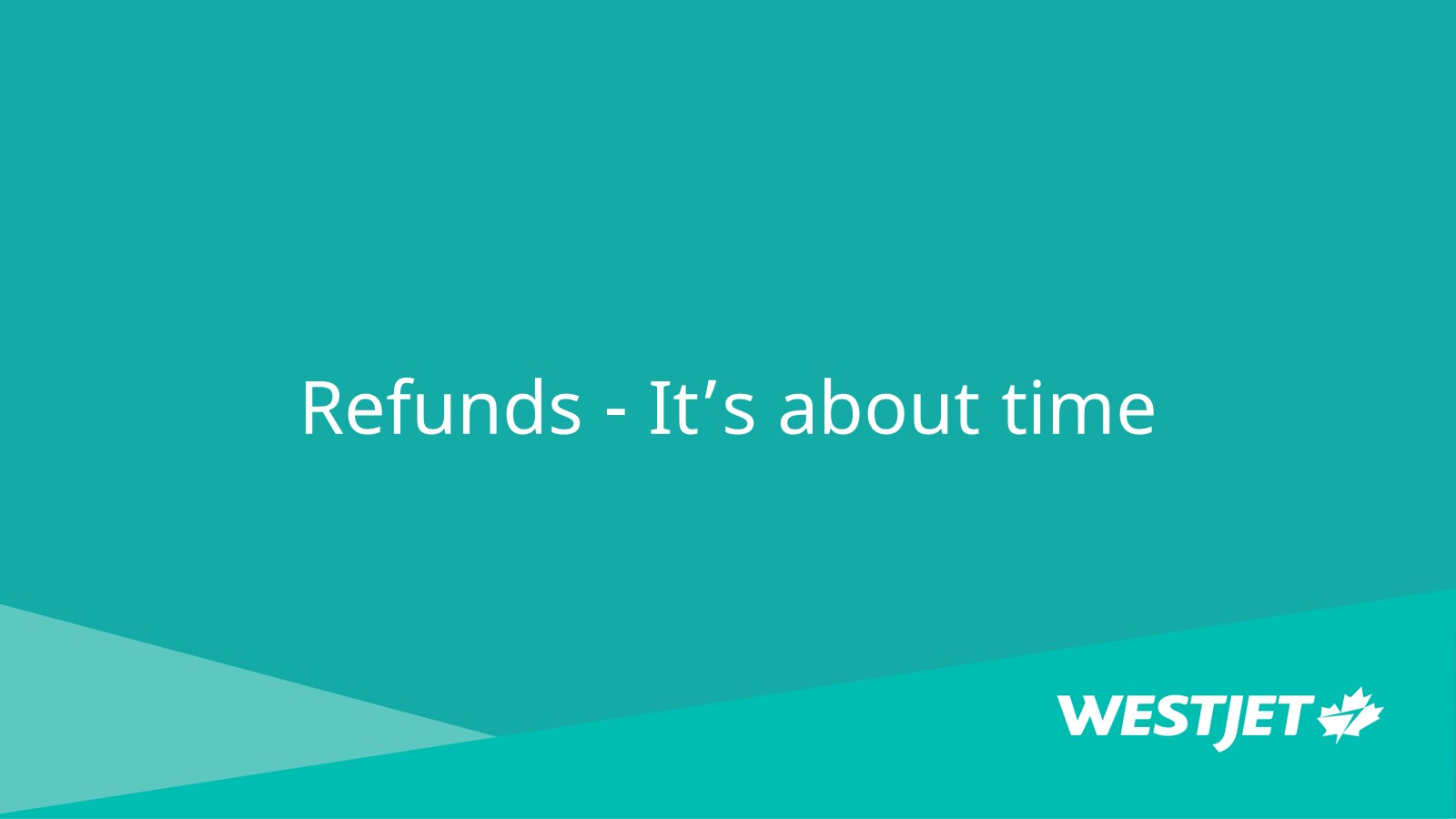 Refunds - It's about time