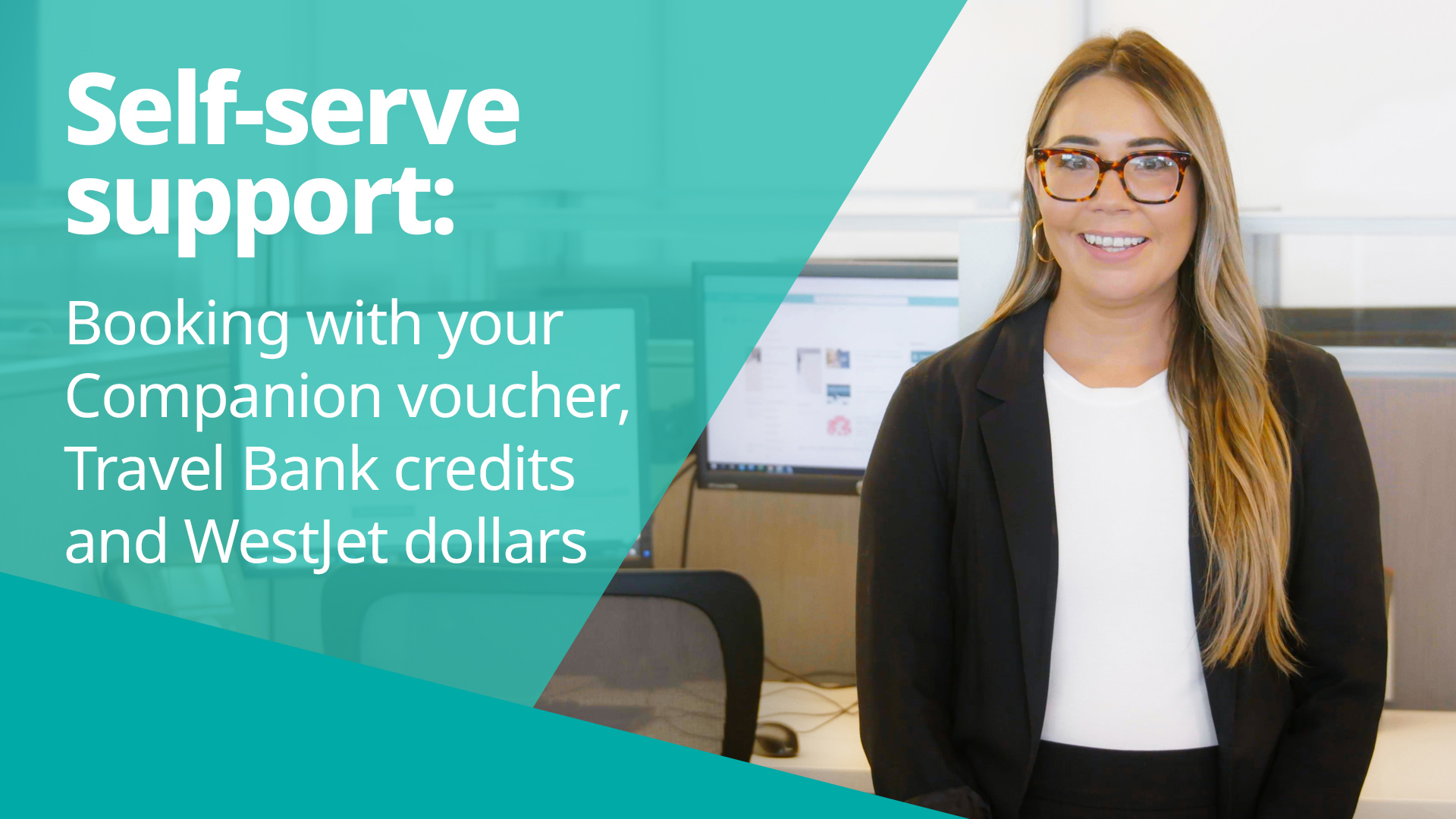 Self-serve support: Booking with your Companion voucher, Travel Bank credits and WestJet Dollars with service agent Arianna