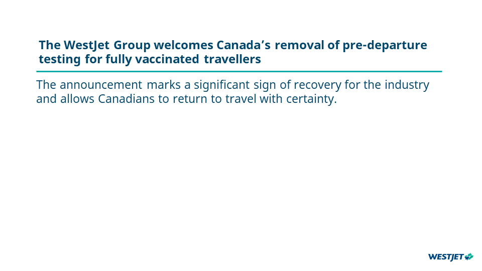 The WestJet Group welcomes Canada’s removal of pre-departure testing for fully vaccinated travellers