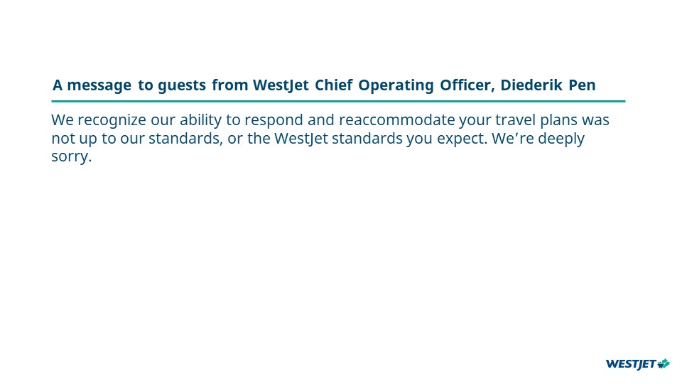 A message to our guests from WestJet Chief Operating Officer, Diederik Pen