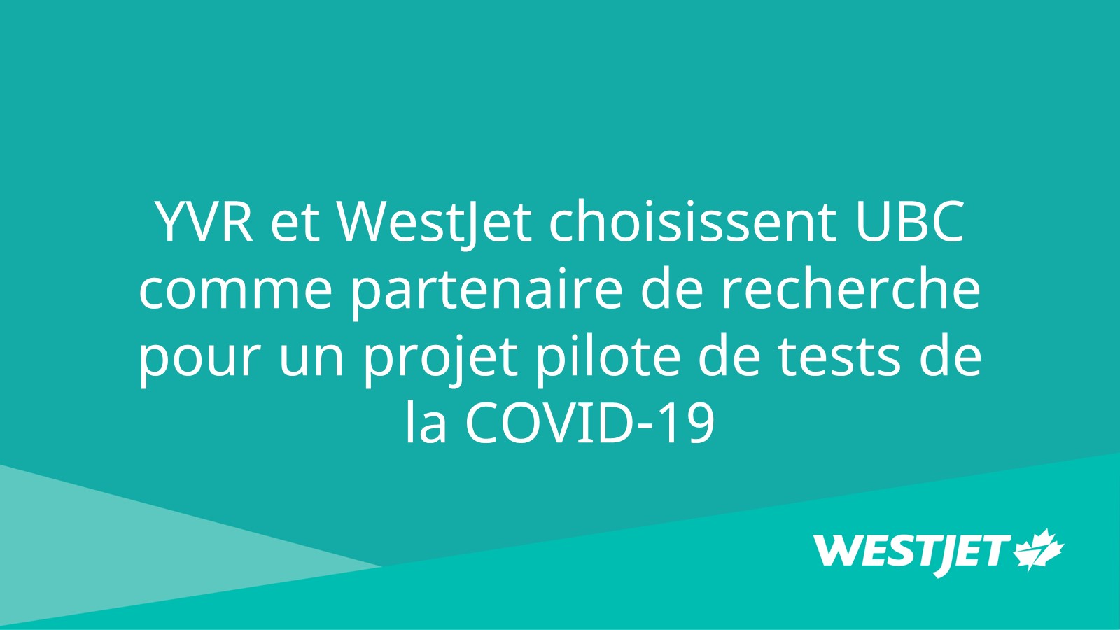 YVR et WestJet choisissent UBC comme partenaire de recherche pour un projet pilote de tests de la COVID-19